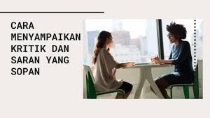 5 Cara Menyampaikan Kritik Dan Saran Yang Santun Golife