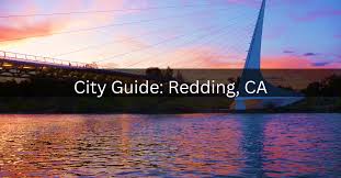 Moving to Redding, CA? Learn about the community!