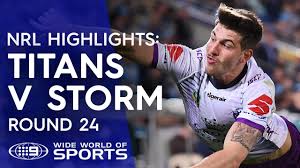 Seattle storm vs new york liberty. Nrl Highlights Gold Coast Titans V Melbourne Storm Round 24 Youtube