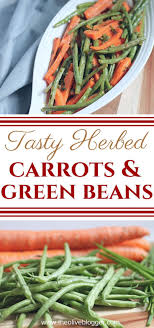 Herbed Green Beans And Carrots Recipe Thanksgiving Vegetables Side Dishes Carrots And Green Beans Easy Vegetable Side Dishes