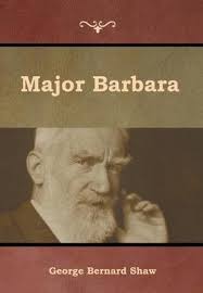 Major Barbara, George Bernard Shaw