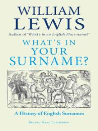 (to hide this tag, set the invisible field to true) this is a list of the most common surnames in europe, sorted by country. Read What S In Your Surname The Fascinating Story Of British Surnames Online By William Lewis Books