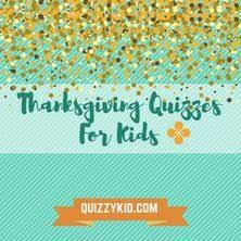 Plan a 'treasure hunt' with these thanksgiving quotes. 11 Thanksgiving Quizzes For Kids Ideas Thanksgiving Trivia Questions Thanksgiving Facts Thanksgiving Quiz