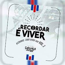 Morceau 2 du cd angola e cabo verde em mim. Dj Cabuata Junior Recordar E Viver Vol 1 Kizombas Cabo Verde Mix Curteboamusica