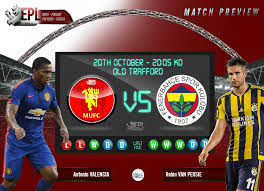 1910 1915 istanbul football league (3) hüsnü kayacan: Manchester United V Fenerbahce Preview Team News Stats Key Men Epl Index Unofficial English Premier League Opinion Stats Podcasts