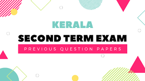 Second Term Exam Model Previous Question Papers For Kerala