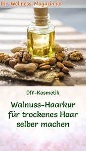 haarkur selber machen diy rezept walnuss mandelol haarkur fur trockenes haar haarkur selber machen haarkur selbstgemachte haarkur
