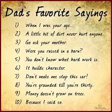 Lol What Was Your Dad S Favorite Saying Fathersday Dad Quotes Funny Happy Birthday Father Quotes Fathers Day Quotes