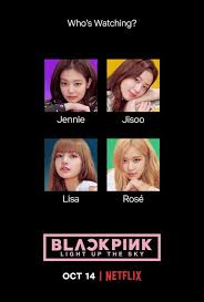 Blackpink Netflix Documentary Blackpink Light Up The Sky Never Before Seen Footages From Trainees To Becoming Idols Netflix Documentaries Netflix Blackpink