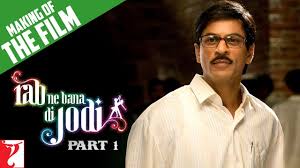 Rab ne bana di jodi 2008.1080p. Making Of The Film Rab Ne Bana Di Jodi Part 1 Shah Rukh Khan Anushka Sharma Youtube