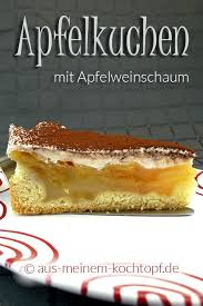 Apfelkuchen Mit Apfelweinschaum Aus Meinem Kochtopf Lebensmittel Essen Weihnachtsrezepte Kuchen