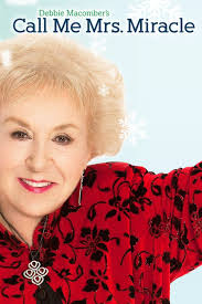 Debbie Macomber's Call Me Mrs. Miracle (2010)