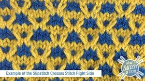 Cast on a multiple of 6 stitches plus 1 more over an 8 row repeat. The Slipstitch Crosses Stitch Knitting Stitch Dictionary Colorwork