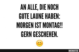ᐅ meine gute laune geht gerade meine motivation suchen. An Alle Die Noch Gute Laune Haben Lustige Bilder Spruche Witze Echt Lustig