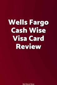 Previously, i had been married and had to file bankruptcy when i divorced. Wells Fargo Cash Wise Visa Card Review 150 Cash Rewards Bonus And 1 5 Cash Back