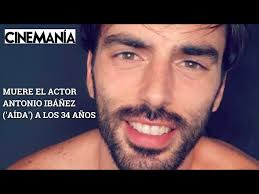 Muere El Actor Antonio Ibanez Aida A Los 34 Años [e5712e]