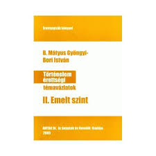 0 oldal) olvasson bele a. Tortenelem Erettsegi Temavazlatok Ii Emelt Szint Emag Hu