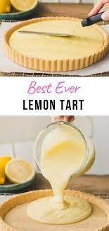 Ultimate Classic Lemon Tart Recipe Pretty Simple Sweet Recipe In 2020 Lemon Tart Recipe Tart Recipes Lemon Recipes