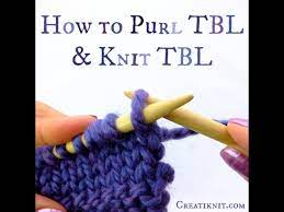 Maybe you would like to learn more about one of these? How To Knit Tbl And Purl Tbl Youtube
