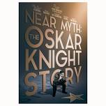 Movie Night: Near Myth: The Oskar Knight Story