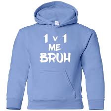 1 V 1 Me Bruh Youth Pullover Hoodie In 2019 Products