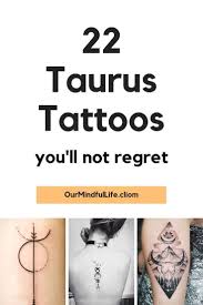 82 Taurus Tattoos That Are Down To Earth Gorgeous Our Mindful Life Taurus Tattoos Horoscope Tattoos Taurus Symbol Tattoo