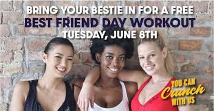 Start date jun 28, 2021; Best Friend Day Free Workout Crunch Fitness Bronx 8 June 2021