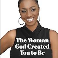 Amazon.com: The Woman God Created You to Be: Finding Success through  Faith—Spiritually, Personally, and Professionally (Audible Audio Edition):  Kimberla Lawson Roby, Kimberla Lawson Roby, Recorded Books: Audible Books &  Originals