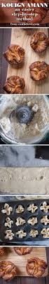 Kouign Amann Kouign Amann Recipe Eat The Love Recipe Kouign Amann Food Recipes