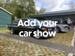 If it is a personal show car you're are never going to make money with it. Car Shows Near Me This Weekend Find Me Car Shows Uk