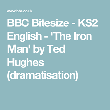 Bbc Bitesize Ks2 English The Iron Man By Ted Hughes Dramatisation Iron Man Ted Hughes Iron Man Ks2 English
