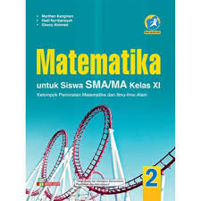 Buku guru dan buku siswa sma kelas x xi xii kurikulum 2013 kunci jawaban fisika marthen kanginan kelas xi kurikulum 2013. Buku Matematika Wajib Kelas 11 Kurikulum 2013 Revisi 2016 Masnurul