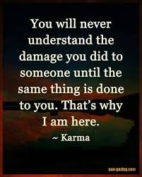 Pin By Sharva Wilson On Metapicture Karma Quotes Life Quotes Wisdom Quotes