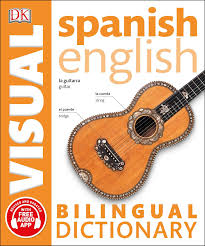 As you build your spanish textbook library, it's wise to have a good variety of books. Spanish English Bilingual Visual Dictionary Dk Bilingual Visual Dictionaries Dk 9781465459312 Amazon Com Books