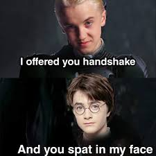 Always there pick up line stop, you're saying it! Draco Malfoy And The Rejected Handshake Harrypottermemes