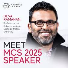 Deva Ramanan to speak at Machines Can See 2025