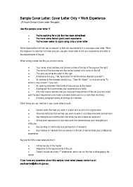 These sample cover letters suit a range of situations, including email cover letters and cover letters you can use to ask about available work even when a job hasn't been advertised. Doc Red0 Sample Cover Letter Cover Letter Only Work Experience Viona Prima Academia Edu