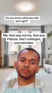 When You Get The Videos of Last Night It Was Patricia