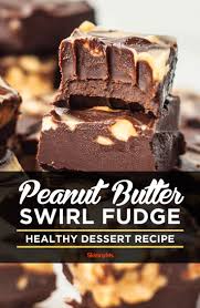 Peanut Butter Swirl Fudge Healthy Dessert Recipes Recipe Healthy Dessert Recipes Fudge Recipes Dessert Recipes