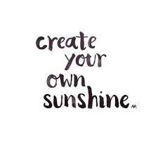 Create Your Own Shine Short Happy Quotes Quotes About Strength And Love Positive Quotes For Life