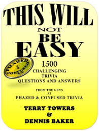 If you fail, then bless your heart. Read This Will Not Be Easy 1500 Challenging Trivia Questions And Answers Online By Terry Towers And Dennis Baker Books