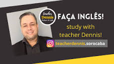 Teacher Dennis - Professor de Inglês Particular- Sorocaba/SP.