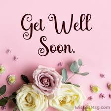 Check spelling or type a new query. 200 Get Well Soon Messages Wishes And Quotes Wishesmsg