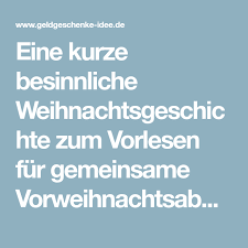 Eine Kurze Besinnliche Weihnachtsgeschichte Zum Vorlesen Fur Gemein Weihnachtsgeschichte Zum Vorlesen Weihnachtsgeschichte Weihnachtsgeschichten Zum Ausdrucken