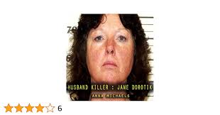Amazon.com: Husband Killer Jane Dorotik (Audible Audio Edition): Anna  Michaels, Lynn Longseth, Anna Michaels: Audible Books & Originals
