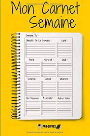 16h / 17h30 ️ samedi 6 mars. Mon Carnet Semaine Pao Livres En Francais Taille 15 24 Cm X 22 86 Cm Livre Organisation Planning Livre A Completer A Remplir De Journees French Edition Pao Livres 9798642536957 Amazon Com Books