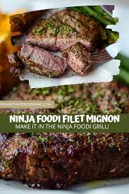Ninja Foodi Grilled Filet Mignon Recipe In 2021 Grilled Steak Recipes Ninja Cooking System Recipes Grilling Filet Mignon