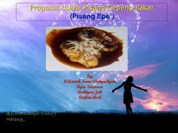 Contoh proposal keripik singkong docx usaha makanan ringan yang benar bisnis plan nangka rommy 7081 kulit pisang. Proposal Usaha Pisang Gepeng Bakar Pisang Epe Ppt Download