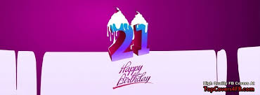 Beautiful Happy Birthday Images For Facebook Timeline 21st Birthday Celebrations Facebook Cover Awesome Profile Pictures For Facebook Profiles Stylish Ph Best Facebook Cover Photos Facebook Cover 21st Birthday