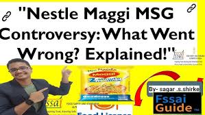 "Maggie Nestle Case Explained: Controversy, Ban & Comeback"@FSSAI_GUIDE  @aplayuva